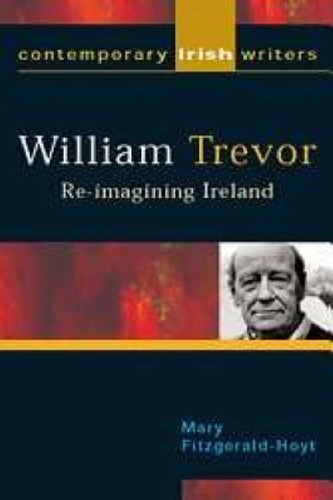 Beispielbild fr William Trevor: Re-imagining Ireland (Contemporary Irish Writers & Filmmakers S.) zum Verkauf von WorldofBooks