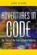 9781904148593: Adventures in Code: The Story of the Irish Software Industry