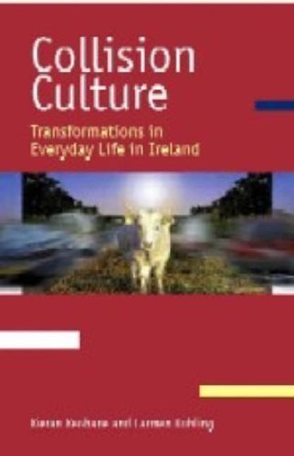 Imagen de archivo de Collision Culture : Transformations In Everyday Life In Ireland a la venta por Better World Books