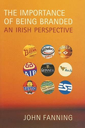 Beispielbild fr The Importance of Being Branded: An Irish Perspective zum Verkauf von WorldofBooks