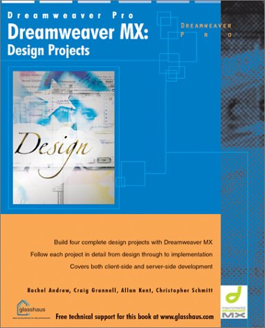 Dreamweaver MX Design Projects (9781904151272) by Christopher Schmitt Craig Grannell Rachel Andrew; Christopher Schmitt; Allan Kent