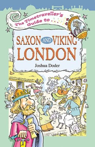 Beispielbild fr The Timetraveller's Guide to Saxon and Viking London zum Verkauf von Blackwell's