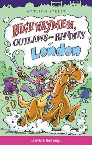 Beispielbild fr Highwaymen, Outlaws and Bandits of London zum Verkauf von Isle of Books