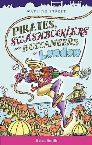 Beispielbild fr Pirates, Swashbucklers and Buccaneers of London zum Verkauf von HPB-Emerald