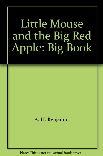 Little Mouse and the Big Red Apple (9781904154075) by A. H. Benjamin