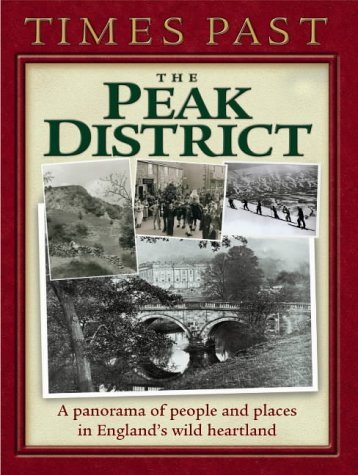 Imagen de archivo de Times Past Peak District (Times Past Regional S.) a la venta por WorldofBooks