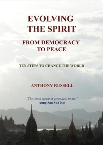 Stock image for Evolving the Spirit: 'From Democracy to Peace' for sale by WorldofBooks