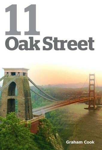 Stock image for 11 Oak Street: The True Story of the Abduction of a Three Year Old Child and its Appalling Lifetime Consequences for sale by WorldofBooks