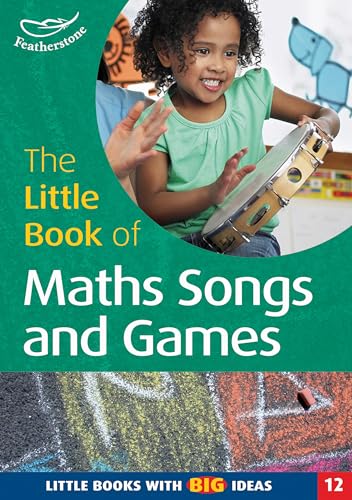 Beispielbild fr The Little Book of Maths Songs and Games: Little Books with Big Ideas (Little Books): No. 12 zum Verkauf von WorldofBooks