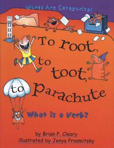 9781904194620: What Is a Verb?: To Root, to Toot, to Parachute (Words Are Categorical)