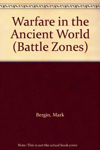 Stock image for Warfare in the Ancient World (Battle Zones) (Battle Zones S.) for sale by AwesomeBooks