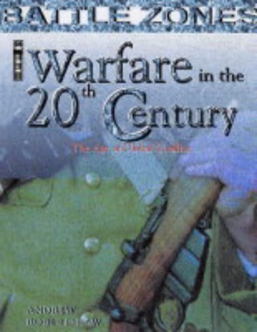 9781904194774: Warfare in the 20th Century: The Age of Global Conflict (Battle Zones)