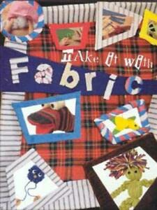 Beispielbild fr Make it with Fabric (Make it with) (Make it with S.) zum Verkauf von WorldofBooks