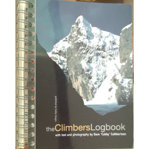 Imagen de archivo de The Climbers Logbook: With Text and Photography by Dave 'Cubby' Cuthberston a la venta por WorldofBooks