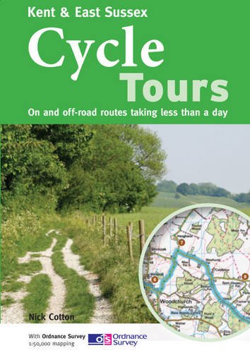Beispielbild fr Kent & East Sussex Cycle Tours: On and Off-road Routes Taking Less Than a Day zum Verkauf von WorldofBooks