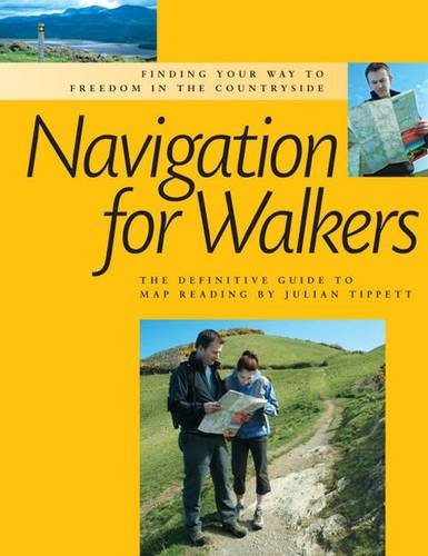Stock image for Navigation for Walkers: The Definitive Guide to Map Reading for sale by Goldstone Books