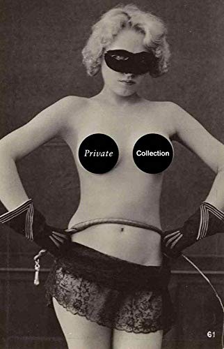 Stock image for Private Collection: A History of Erotic Photography, 1850 "1940 for sale by Midtown Scholar Bookstore