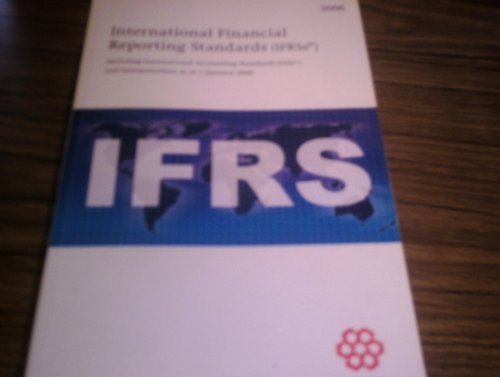 9781904230984: International Financial Reporting Standards (IFRS): including International Accounting Standards (IAS) and Interpretations as at 1 January 2006: Including ... and Interpretations as at 1 January 2006