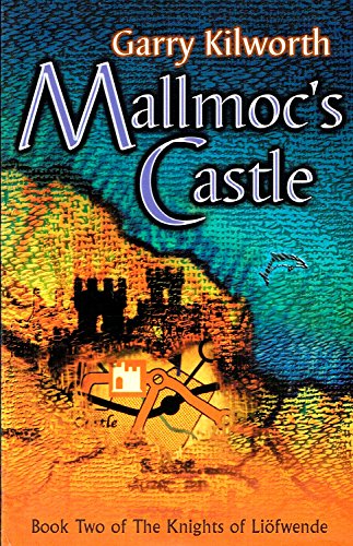 Stock image for Mallmoc's Castle: Number 2 in series (Knights of the Liofwende) for sale by WorldofBooks