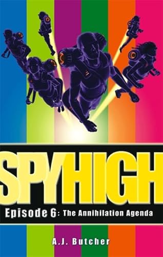 Beispielbild fr Spy High - Episode 6: The Annihilation Agenda zum Verkauf von WorldofBooks