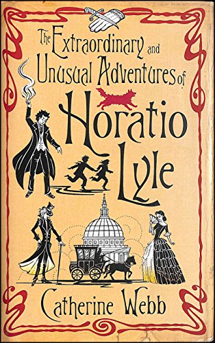 The Extraordinary & Unusual Adventures Of Horatio Lyle