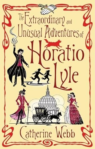 Stock image for The Extraordinary and Unusual Adventures of Horatio Lyle: Number 1 in series for sale by Reuseabook