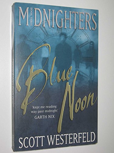 Stock image for Blue Noon: Number 3 in series (Midnighters) for sale by Reuseabook