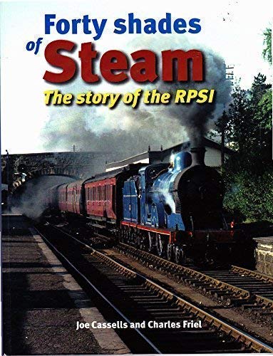 9781904242260: Forty Shades of Steam: The Story of the Rpsi