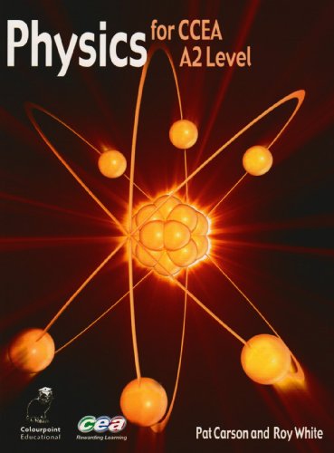 Physics for CCEA A2 Level (9781904242659) by Carson, Pat