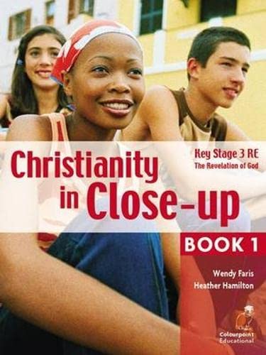 Stock image for Christianity in Close-Up Book 1: The Revelation of God: Ccea KS3 for sale by WorldofBooks