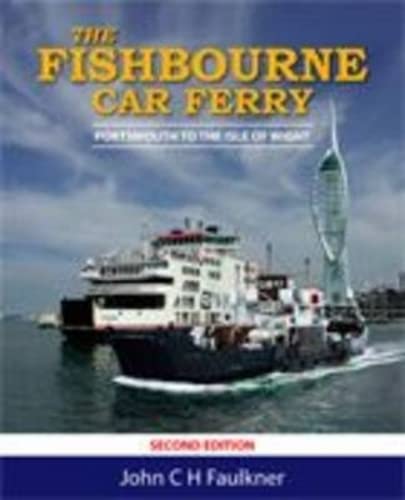 Stock image for The Fishbourne Car Ferry: Portsmouth to the Isle of Wight for sale by Ryde Bookshop Ltd
