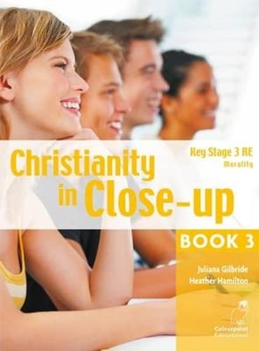 Stock image for Christianity in Close-up Book 3: Morality: Ccea KS3 for sale by WorldofBooks