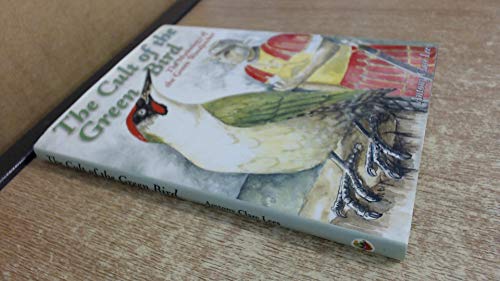 Stock image for Cult of the Green Bird, The: The Mythology of the Green Woodpecker for sale by Powell's Bookstores Chicago, ABAA
