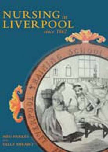 Beispielbild fr Nursing in Liverpool Since 1862 zum Verkauf von AwesomeBooks