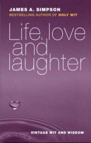 Beispielbild fr Life, Love and Laughter: Vintage Wit and Wisdom zum Verkauf von WorldofBooks