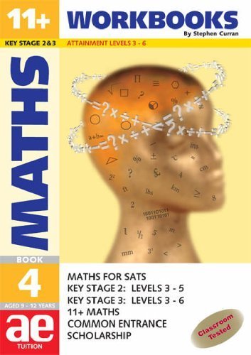 Stock image for 11+ Maths: Maths for SATS, 11+ and Common Entrance: Workbook Bk. 4 (11+ Maths for SATS) for sale by Greener Books