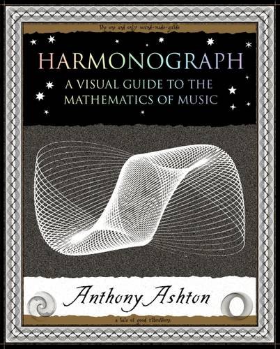 Imagen de archivo de Harmonograph: A Visual Guide to the Mathematics of Music a la venta por WorldofBooks
