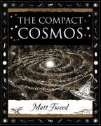 Stock image for The Compact Cosmos (Wooden Books Gift Book) for sale by GF Books, Inc.