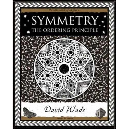 Stock image for Symmetry: The Ordering Principle (Wooden Books Gift Book) for sale by HPB-Ruby