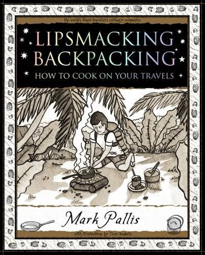 Stock image for Lipsmacking Backpacking: how to cook on your travels and cook as you camp for sale by WorldofBooks