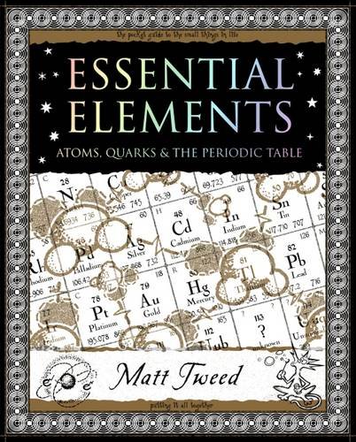 Imagen de archivo de Essential Elements : Atoms, Quarks and the Periodic Table a la venta por Better World Books Ltd