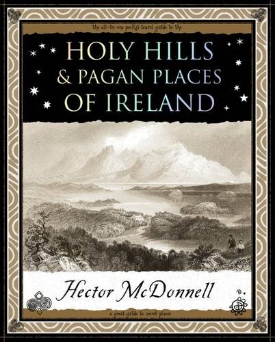 Beispielbild fr Holy Hills and Pagan Places of Ireland zum Verkauf von WorldofBooks