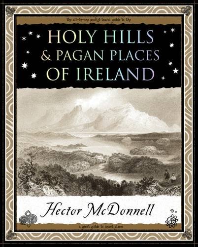 Imagen de archivo de Holy Hills and Pagan Places of Ireland a la venta por WorldofBooks