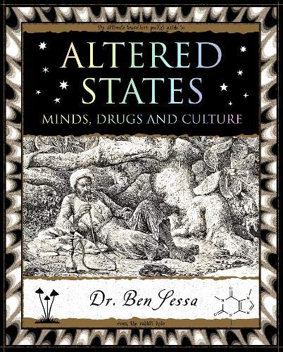 Imagen de archivo de Altered States : Minds, Drugs and Culture a la venta por GreatBookPrices