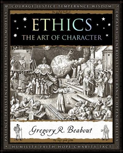 Beispielbild fr Ethics: The Art of Character (Wooden Books) zum Verkauf von WorldofBooks