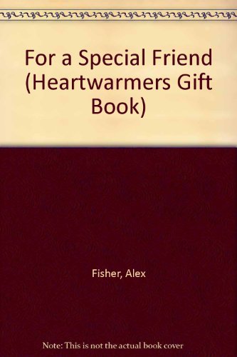 Stock image for For a Special Friend (Heartwarmers Gift Book) for sale by Goldstone Books