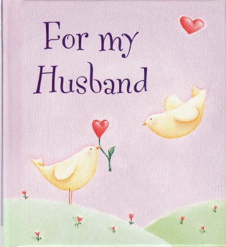 For My Husband (Heartwarmers Gift Book) (9781904264064) by Anne Dodds