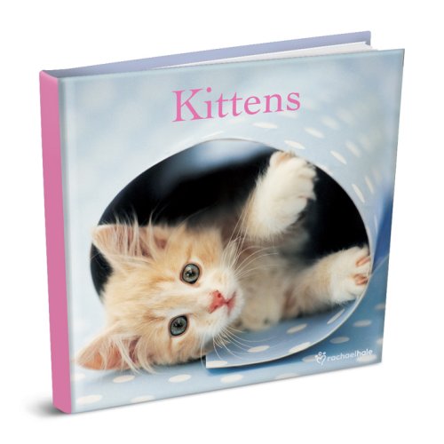 Stock image for Kittens: 1 (Rachael Hale Giftbooks RG182) for sale by AwesomeBooks