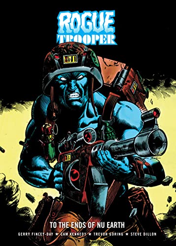 Rogue Trooper: To the Ends of Nu Earth (9781904265801) by Gerry Finley-Day