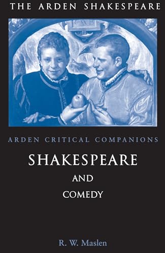 9781904271444: Shakespeare And Comedy: Arden Critical Companions